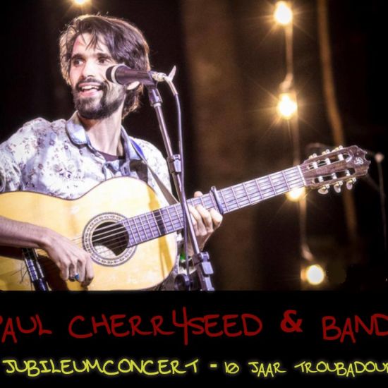Paul Cherryseed & Band: Jubileumconcert (10 jaar troubadour)