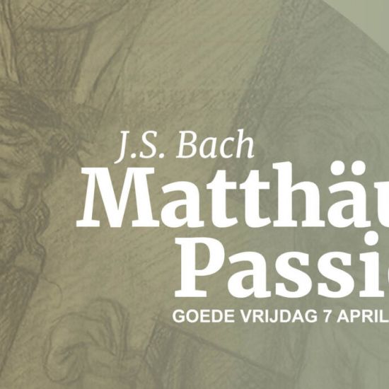 Matthäus Passion van Johann Sebastian Bach op Goede Vrijdag